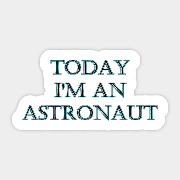 Funny One-Liner “Astronaut” Joke Sticker by PatricianneK